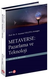 Dr. F. Asuman Yalçın'a Armağan Metaverse: Pazarlama ve Teknoloji