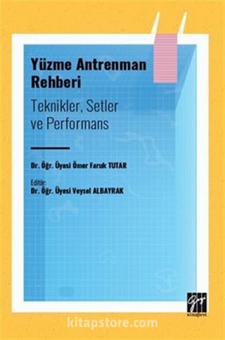 Yüzme Antrenman Rehberi: Teknikler Setler ve Performans