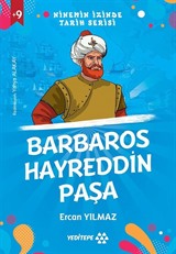 Barbaros Hayreddin Paşa / Ninemin İzinde Tarih Serisi