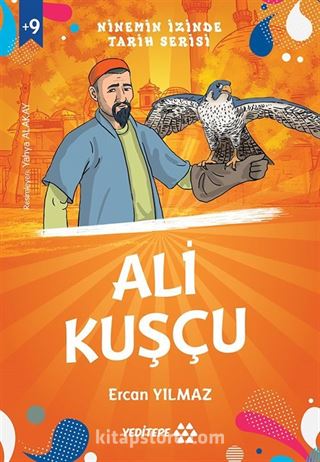 Ali Kuşçu / Ninemin İzinde Tarih Serisi