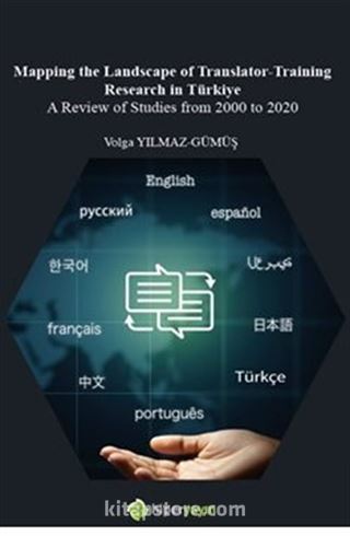 Mapping The Landscape of Translator- Training Research in Türkiye A Review of Studies from 2000 to 2020