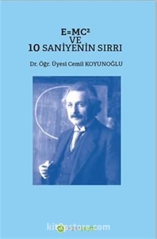 E=MC² 10 Saniyenin Sırrı