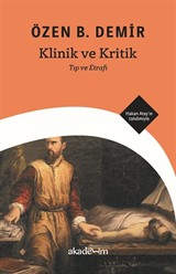 Klinik ve Kritik: Tıp ve Etrafı