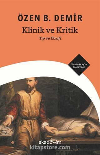 Klinik ve Kritik: Tıp ve Etrafı