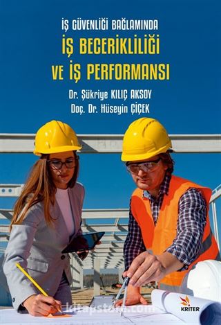 İş Güvenliği Bağlamında İş Becerikliliği ve İş Performansı