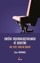 Emeğin Taşeronlaştırılması ve Denetimi