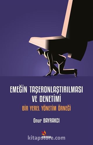 Emeğin Taşeronlaştırılması ve Denetimi