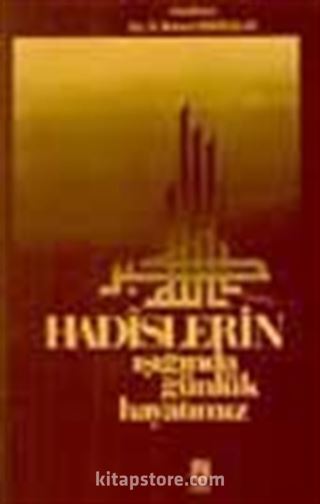 Hadislerin Işığında Günlük Hayatımız