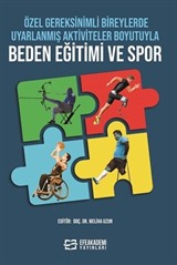 Özel Gereksinimli Bireylerde Uyarlanmış Aktiviteler Boyutuyla Beden Eğitimi ve Spor