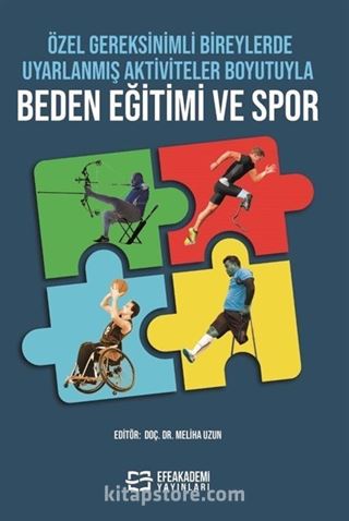 Özel Gereksinimli Bireylerde Uyarlanmış Aktiviteler Boyutuyla Beden Eğitimi ve Spor