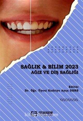 Sağlık - Bilim 2023: Ağız ve Diş Sağlığı