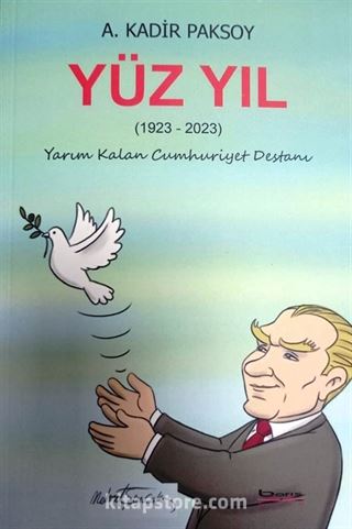 Yüz yıl ( 1923 2023 ) yarım kalan cumhuriyet destanı