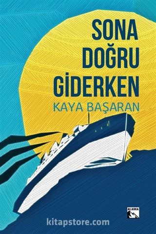 Sona Doğru Giderken