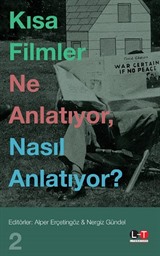 Kısa Filmler Ne Anlatıyor, Nasıl Anlatıyor? 2