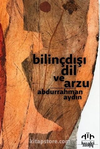 Bilinçdışı Dil ve Arzu