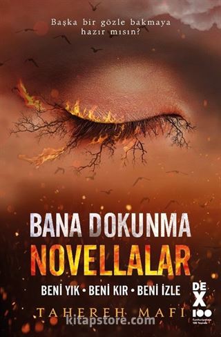 Bana Dokunma Novellalar / Beni Yık - Beni Kır - Beni İzle