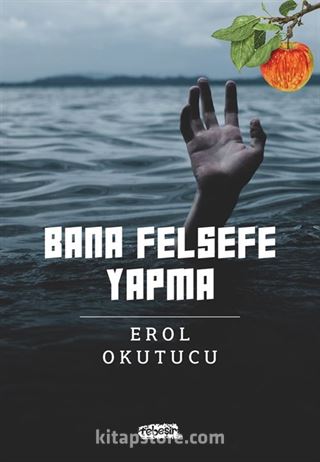 Bana Felsefe Yapma