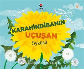 Karahindibanın Uçuşan Öyküsü