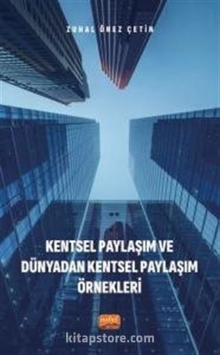 Kentsel Paylaşım ve Dünyadan Kentsel Paylaşım Örnekleri