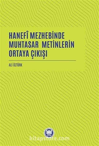 Hanefî Mezhebinde Muhtasar Metinlerin Ortaya Çıkışı