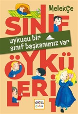 Uykucu Bir Sınıf Başkanımız Var / Sınıf Öyküleri