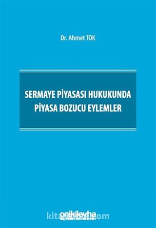 Sermaye Piyasası Hukukunda Piyasa Bozucu Eylemler