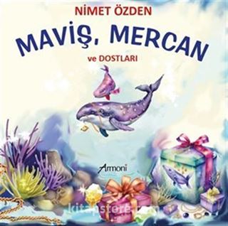 Maviş, Mercan Ve Dostları