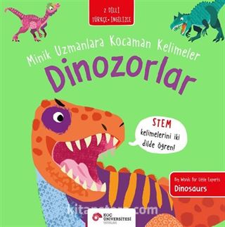 Dinozorlar / Minik Uzmanlara Kocaman Kelimeler