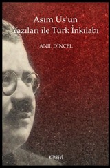 Asım Us'un Yazıları ile Türk İnkılabı