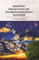 Kırşehir'den Derlenen Masalların Kohlberg'in Kuramı Işığında İncelenmesi