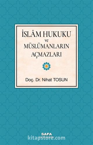 İslam Hukuku Ve Müslümanların Açmazları