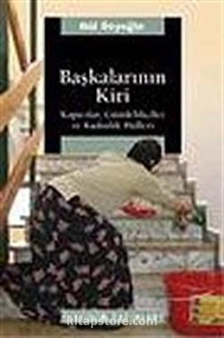 Başkalarının Kiri (Kapıcılar,Gündelikçiler ve Kadınlık Halleri)