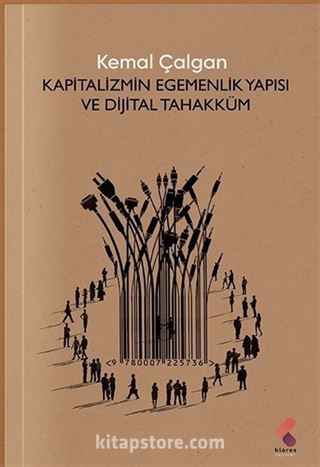 Kapitalizmin Egemenlik Yapısı ve Dijital Tahakküm