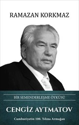 Cengiz Aytmatov Bir Semenderleşme Öyküsü