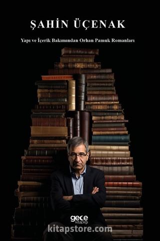 Yapı ve İçerik Bakımından Orhan Pamuk Romanları