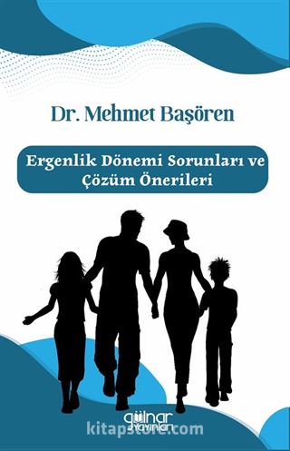 Ergenlik Dönemi Sorunları ve Çözüm Önerileri