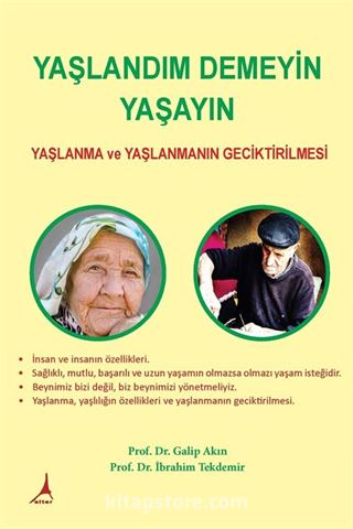 Yaşlandım Demeyin Yaşayın