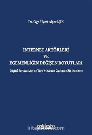 İnternet Aktörleri ve Egemenliğin Değişen Boyutları