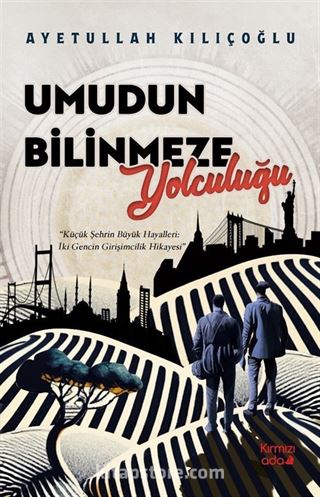 Umudun Bilinmeze Yolculuğu