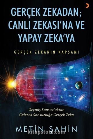 Gerçek Zekadan Canlı Zekasına ve Yapay Zekaya