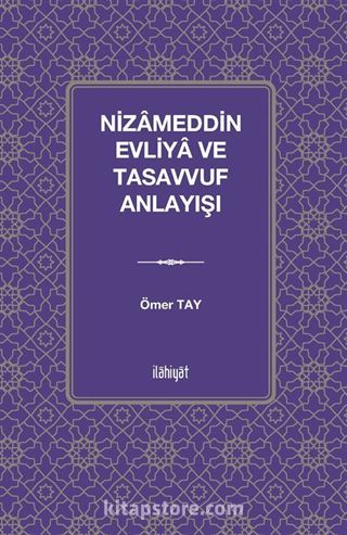 Nizameddin Evliya ve Tasavvuf Anlayışı