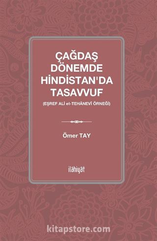 Çağdaş Dönemde Hindistan'da Tasavvuf (Eşref Ali Tehanevî Örneği)