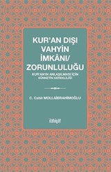 Kur'an Dışı Vahyin İmkanı/Zorunluluğu