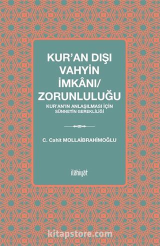 Kur'an Dışı Vahyin İmkanı/Zorunluluğu