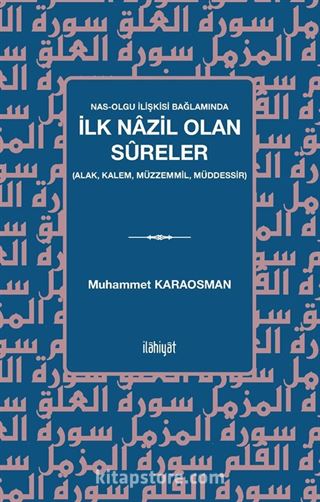 Nas-Olgu İlişkisi Bağlamında İlk Nazil Olan Sûreler (Alak, Kalem, Müzzemmil, Müddessir)