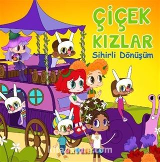 Çiçek Kızlar Sihirli Dönüşüm