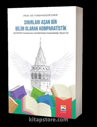 Sınırları Aşan Bir Bilim Olarak Komparatistik