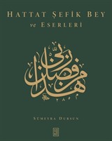 Hattat Şefik Bey ve Eserleri (Ciltli)