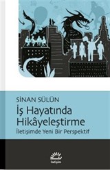 İş Hayatında Hikayeleştirme