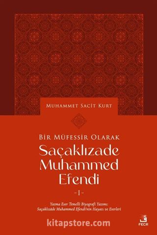 Bir Müfessir Olarak Saçaklızade Muḥammed Efendi